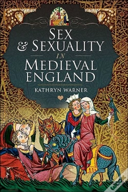 Capa do artigo Sex & Sexuality In Medieval England