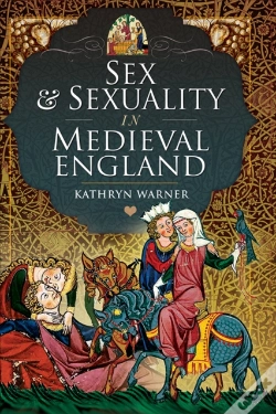 Capa do artigo Sex & Sexuality In Medieval England