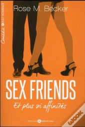 Sex Friends ; Et Plus Si Affinités