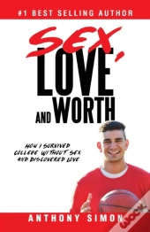 Sex, Love And Worth