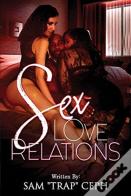 Sex, Love, Relations
