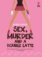 Sex, Murder And A Double Latte - Preview