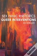 Sex Panic Rhetorics, Queer Interventions