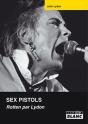 Sex Pistols ; Rotten Par Lydon - Preview