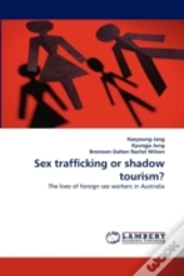Sex Trafficking Or Shadow Tourism?