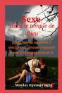 Sexe Dans Le Temple De Dieu 15 Façons Simples De Comprendre, D' Identifier Et De Surmonter - Preview