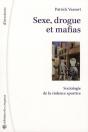 Sexe, Drogue Et Mafias ; Sociologie De La Violence Sportive - Preview