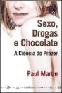Sexo, Drogas e Chocolate - Preview