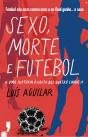 Sexo, Morte e Futebol - Preview