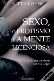 Capa do artigo Sexo, o Erotismo e a Mente Licenciosa