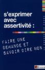 S'Exprimer Avec Assertivité ; Faire Une Demande Et Savoir - Preview