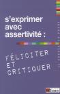 S'Exprimer Avec Assertivité ; Féliciter Et Critiquer - Preview