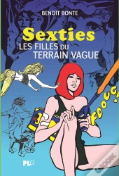 Sexties ; Les Filles Du Terrain Vague