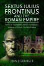 Sextus Julius Frontinus And The Roman Empire - Preview