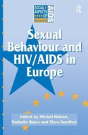 Sexual Behaviour And Hiv/Aids In Europe - Preview