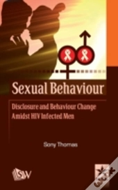Sexual Behaviour Disclosure And Behaviour Change Amidst Hiv Infected Men