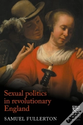 Sexual Politics In Revolutionary England