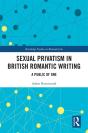 Sexual Privatism In British Romantic Writing - Preview