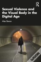 Sexual Violence And The Visual Body In The Digital Age