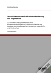 Sexualisierte Gewalt Als Herausforderung Der Jugendhilfe