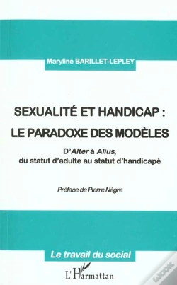 Capa do artigo Sexualite Et Handicap ; Le Paradoxe Des Modeles ; D'Alter A Aluis ; Du Statut D'Adulte Au Statut D'Handicape