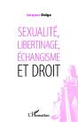 Sexualité, Libertinage, Échangisme Et Droit - Preview