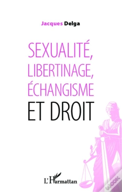 Capa do artigo Sexualité, Libertinage, Échangisme Et Droit