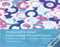 Sexuality And Learning Disabilities (2nd Edition)