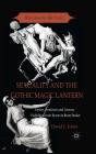 Sexuality And The Gothic Magic Lantern - Preview