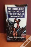 Sexuality, Body Movement, And The Rhythms Of Development