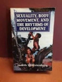 Sexuality, Body Movement, And The Rhythms Of Development - Preview