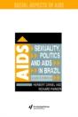 Sexuality, Politics And Aids In Brazil - Preview