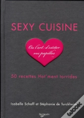 Sexy Cuisine ; 50 Recettes Hot'Ment Torrides