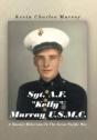 Sgt. A.F. "Kelly" Murray U.S.M.C. - Preview