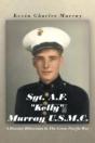 Sgt. A.F. "Kelly" Murray U.S.M.C. - Preview