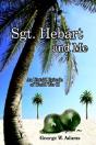 Sgt. Hebart And Me: An Untold Episode Of World War Ii - Preview