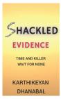 Shackled Evidence - Preview