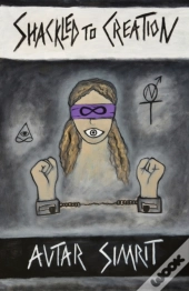 Shackled To Creation