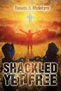 Shackled Yet Free - Preview