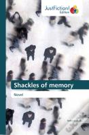 Shackles Of Memory