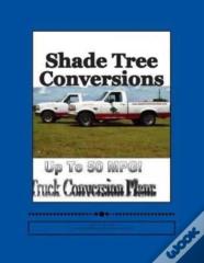 Shade Tree Conversions