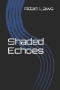 Shaded Echoes - Preview