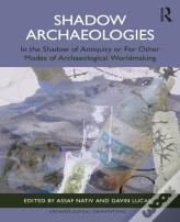 Shadow Archaeologies