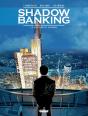 Shadow Banking Tome 1 : Le Pouvoir De L'Ombre - Preview