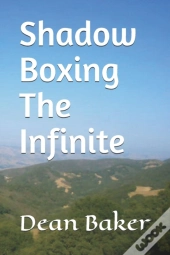 Shadow Boxing The Infinite