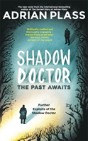 Shadow Doctor: The Past Awaits (Shadow Doctor Series) - Preview