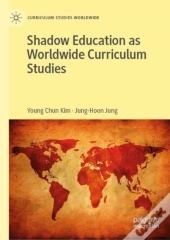 Shadow Education As Worldwide Curriculum Studies