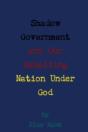 Shadow Government And Our Rebelling Nation Under God - Preview