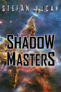 Shadow Masters - Preview