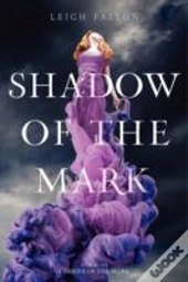 Shadow Of The Mark